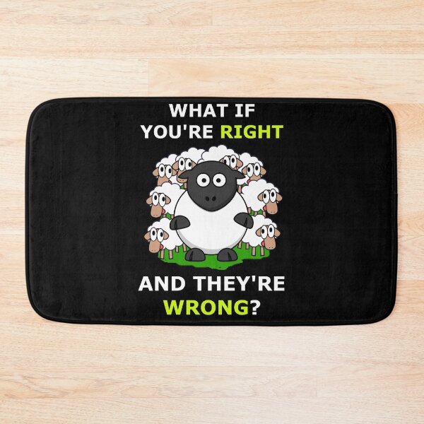 Item preview, what if youre right and theyre wrong sheeple designed and sold by AllLeftSides42.