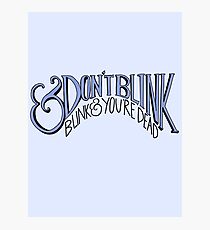 Don't Blink Photographic Print