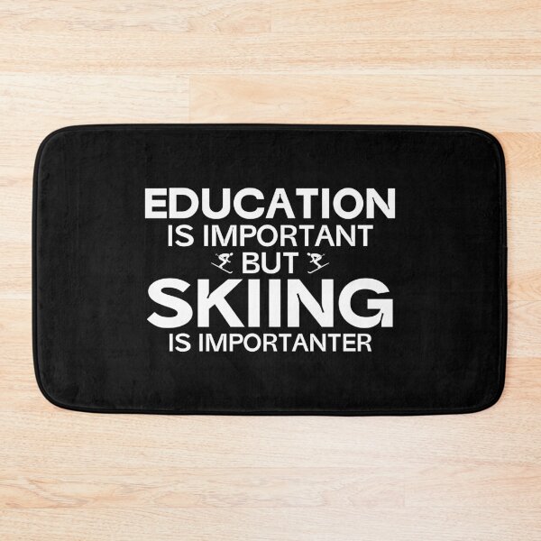 Item preview, Education is important but skiing is importanter designed and sold by Statim.