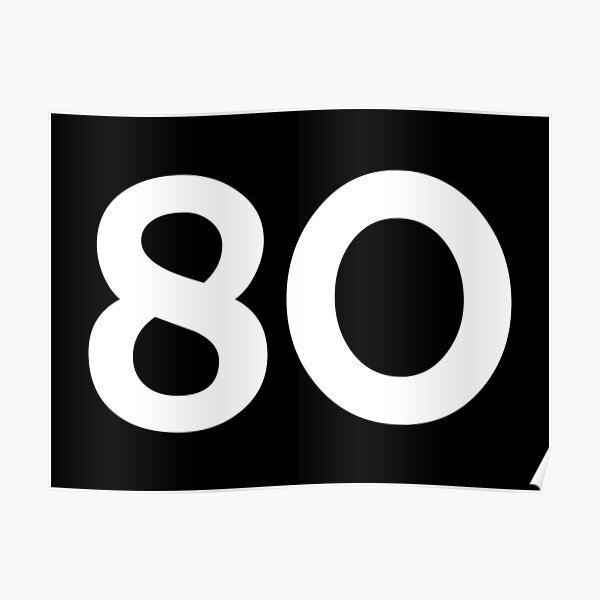 Number Eighty 80 Poster By Roartstreet Redbubble