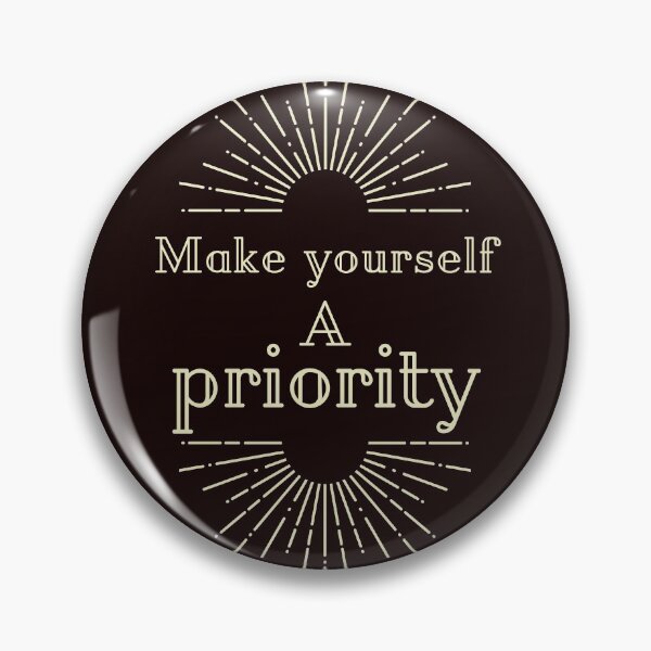 Item preview, Make yourself a priority designed and sold by FunTee's.