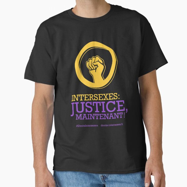 Intersexes: Justice Now! Classic T-Shirt