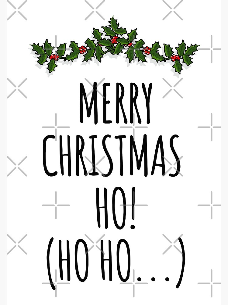 Ho Ho Friends: Hysterical Merry Christmas Printed Card