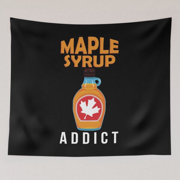 Item preview, Maple Syrup Addict Funny Breakfast Lover print designed and sold by jakehughes2015.