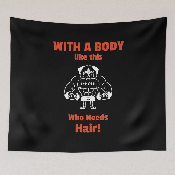 Item preview, With a Body Like This, Who Needs Hair designed and sold by PrintBrint.