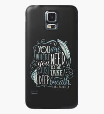 Du bist da, wo du sein musst. (Lana Parrilla) Hülle & Klebefolie für Samsung Galaxy