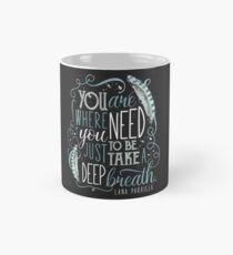 Du bist da, wo du sein musst. (Lana Parrilla) Tasse (Standard)