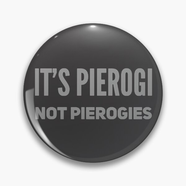 Item preview,  It's Pierogi, Not Pierogies designed and sold by Obitez.