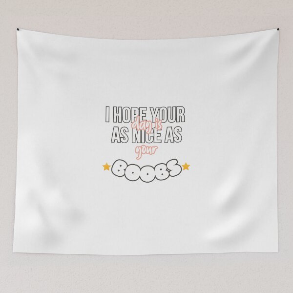 Item preview, AS NICE AS YOUR BOOBS designed and sold by Rogue Planet.