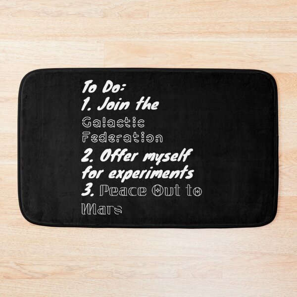 Item preview, Funny Isreal & America Conspiracy “ To Do: 1. Join the Galactic Federation 2. Offer myself for experiments 3. Peace Out to Mars” - white text designed and sold by gobbieshoppe.