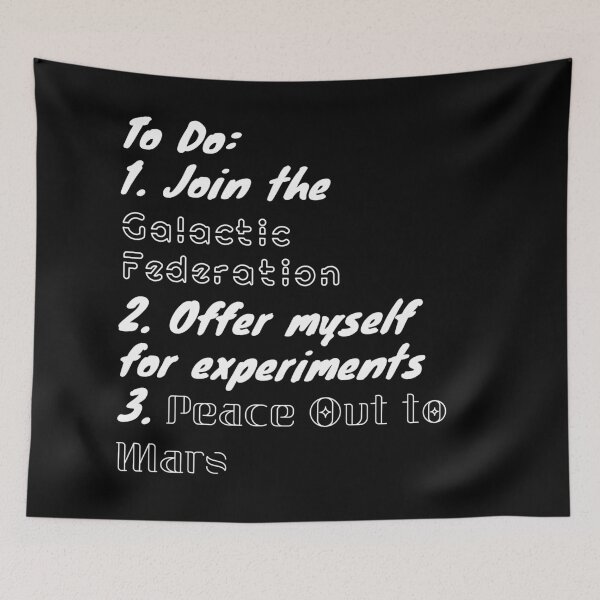 Item preview, Funny Isreal & America Conspiracy “ To Do: 1. Join the Galactic Federation 2. Offer myself for experiments 3. Peace Out to Mars” - white text designed and sold by gobbieshoppe.