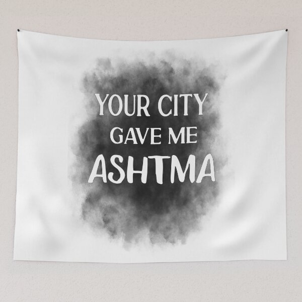 Item preview, Your City Gave me Ashtma designed and sold by orangeblue21.