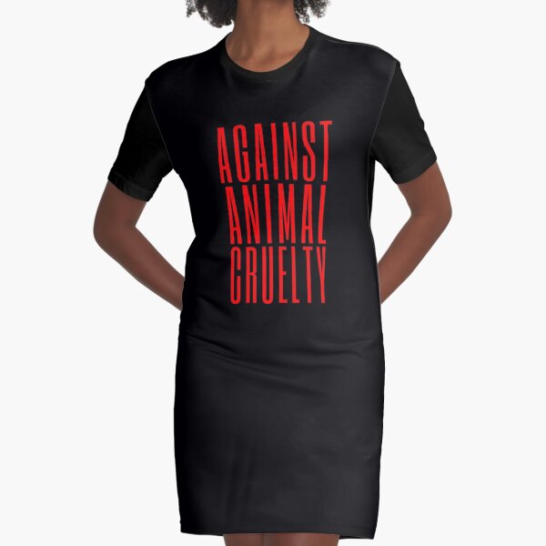 Against Animal Cruelty Graphic T-Shirt Dress