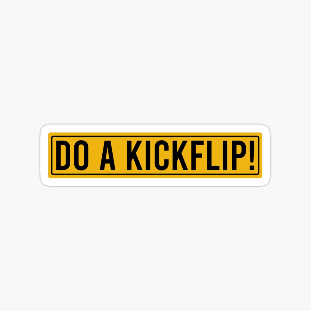 Do a kickflip Sticker for Sale by smoirartwork