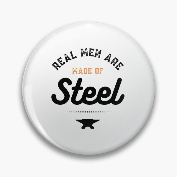 Item preview, Real Men Are Made Of Steel  designed and sold by Sutra-Lotus-Co.
