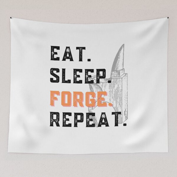 Item preview, Eat Sleep Forge Repeat  designed and sold by Sutra-Lotus-Co.