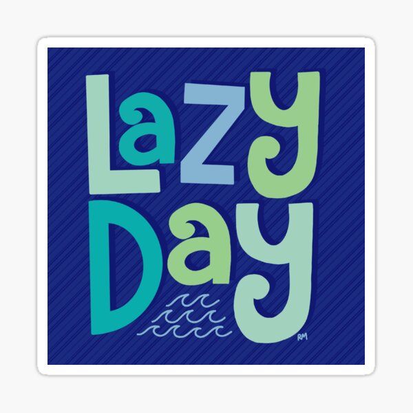 Lazy Day Sticker