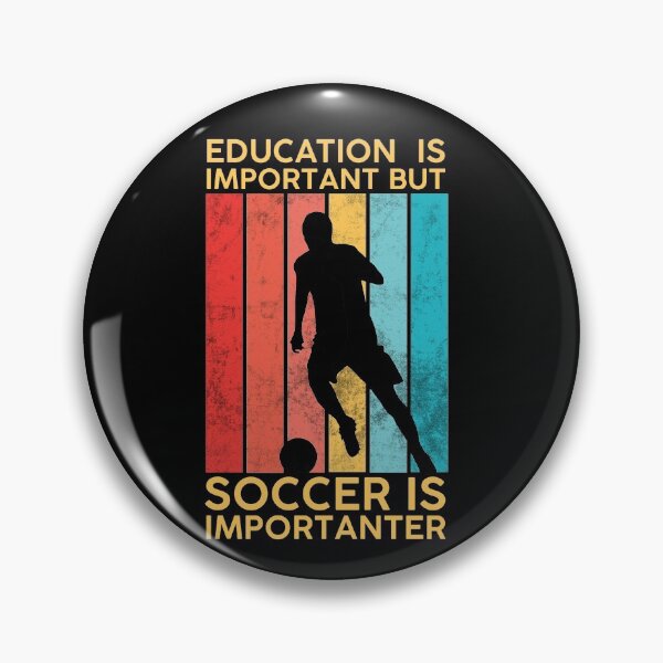 Item preview, Education Is Important But Soccer Is Importanter Black designed and sold by DeeXdesigns.