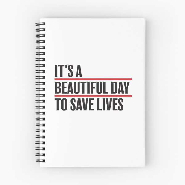 Item preview, It’s a Beautiful Day to Save Lives designed and sold by Wolka.