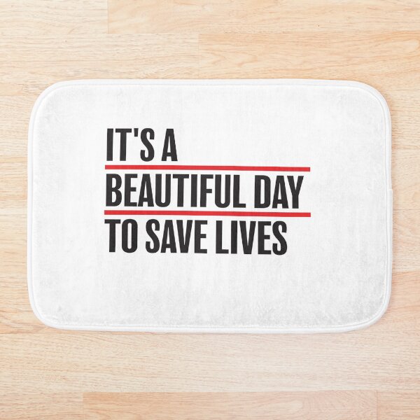 Item preview, It’s a Beautiful Day to Save Lives designed and sold by Wolka.