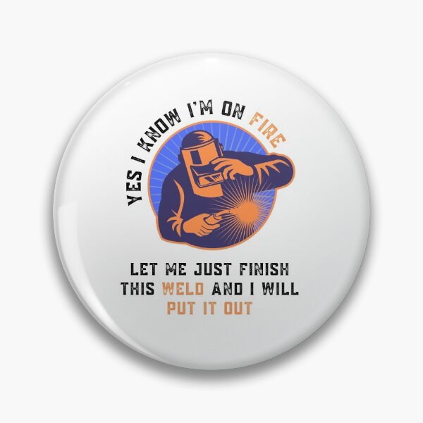 Item preview, Yes I kknow I am On Fire Welder Quote designed and sold by Sutra-Lotus-Co.