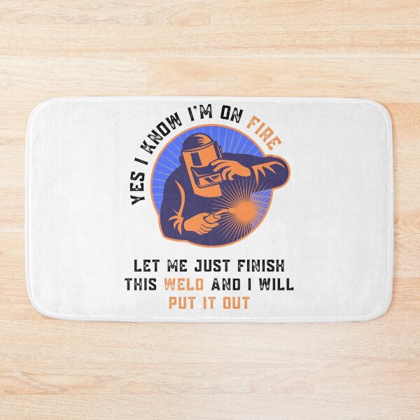 Item preview, Yes I kknow I am On Fire Welder Quote designed and sold by Sutra-Lotus-Co.