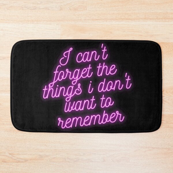 Item preview, I can't forget the things i don't want to remember  designed and sold by Walk-It-Off.