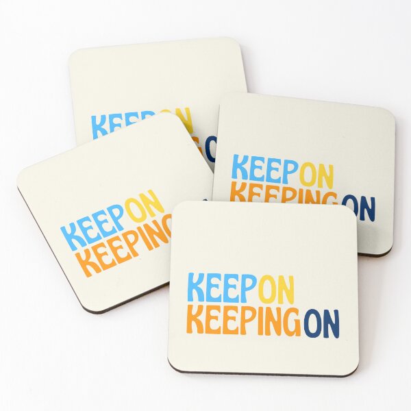 Item preview, Keep On Keeping On designed and sold by WildeandCo.
