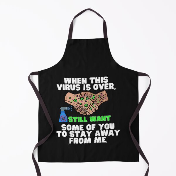 Item preview, When this virus is over i still want some of you to stay away from me designed and sold by Arlooz Tees.