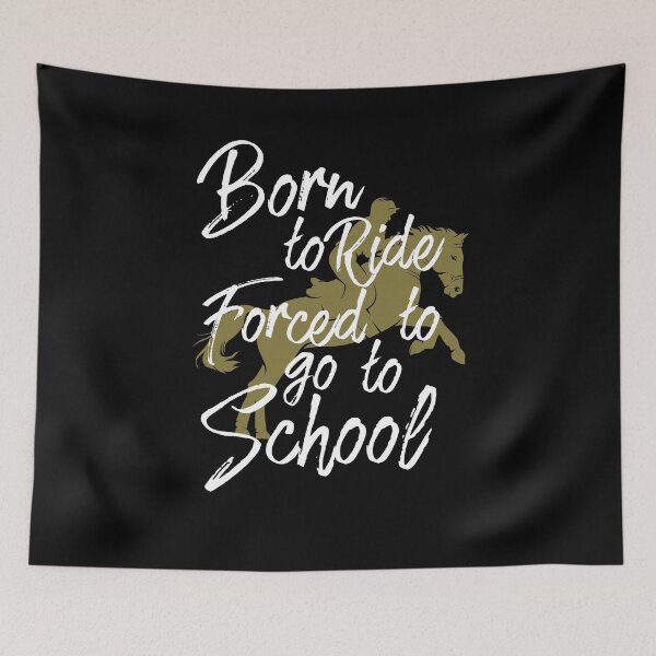 Item preview, Born To Ride Forced To Go To School designed and sold by ElBeDesigns.