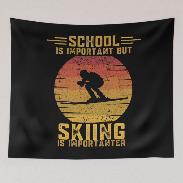 Item preview, School is important but skiing is importanter funny education ski designed and sold by OneTimeEngineer.