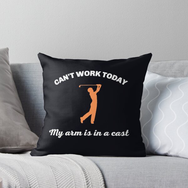 Item preview, "Can't Work Today. My Arm Is In A Cast." Golf is great. Who wants to go to work? designed and sold by JoelsCorner.