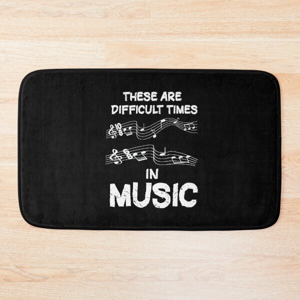 Item preview,  These Are Difficult Times in Music Gifts, funny Difficult Times for Music artists Gift,  designed and sold by HananDesign13.