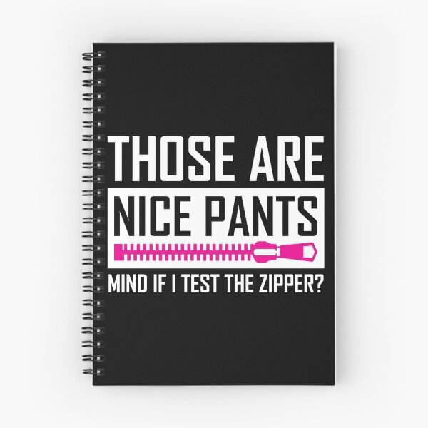 Item preview, Nice Pants - Can I Test the Zipper designed and sold by TheHustlersSC.