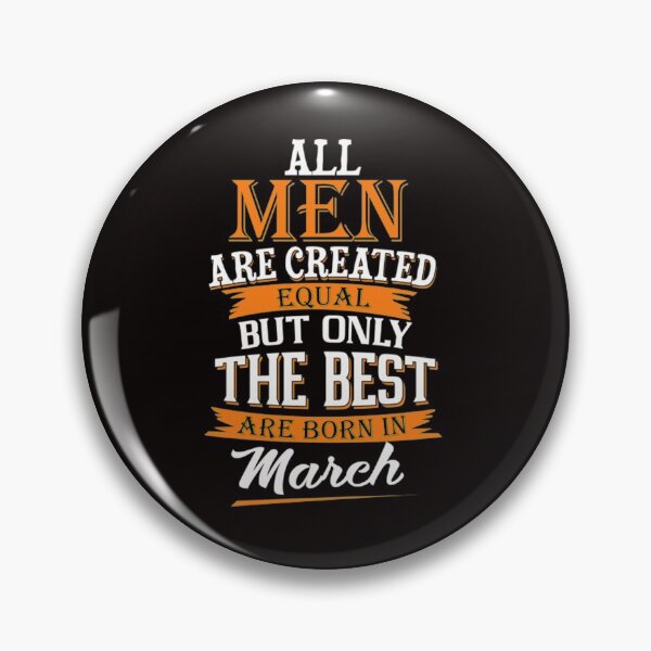 Item preview, All Men Are Created Born In March designed and sold by CR-SHOP.