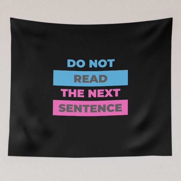 Item preview, Dont Read The Next Sentence designed and sold by Aesthynova.