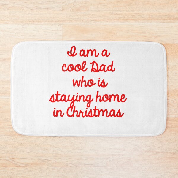 Item preview, I am a cool Dad who is staying home in Christmas  designed and sold by TheDevilStore.