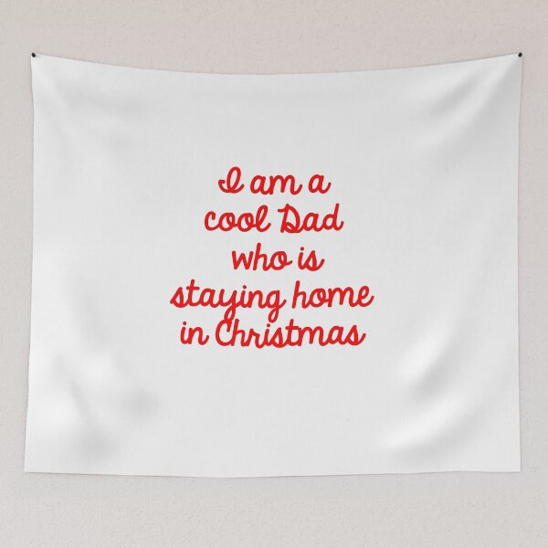 Item preview, I am a cool Dad who is staying home in Christmas  designed and sold by TheDevilStore.