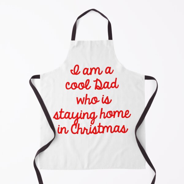 Item preview, I am a cool Dad who is staying home in Christmas  designed and sold by TheDevilStore.