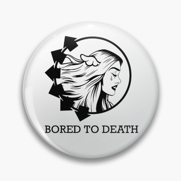 Item preview, Bored To Death designed and sold by GeekyPie.