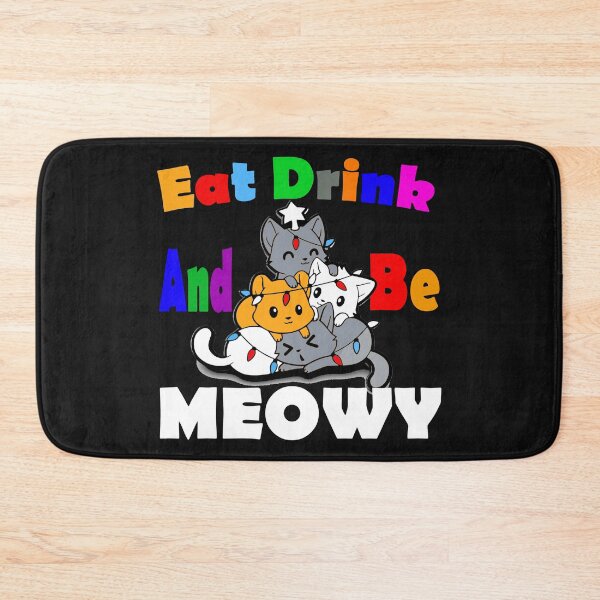Item preview, Eat Drink And Be Meowy, Cats Love Gifts. designed and sold by HINDAM4U.