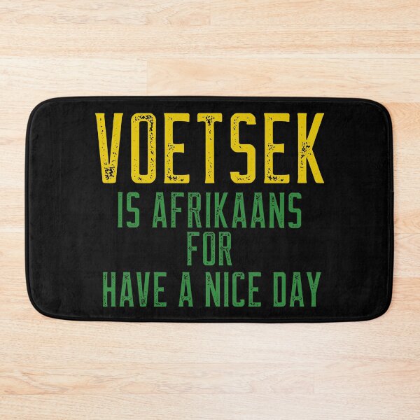 Item preview, South African - Voetsek is Afrikaans for have a nice day designed and sold by SKilner.