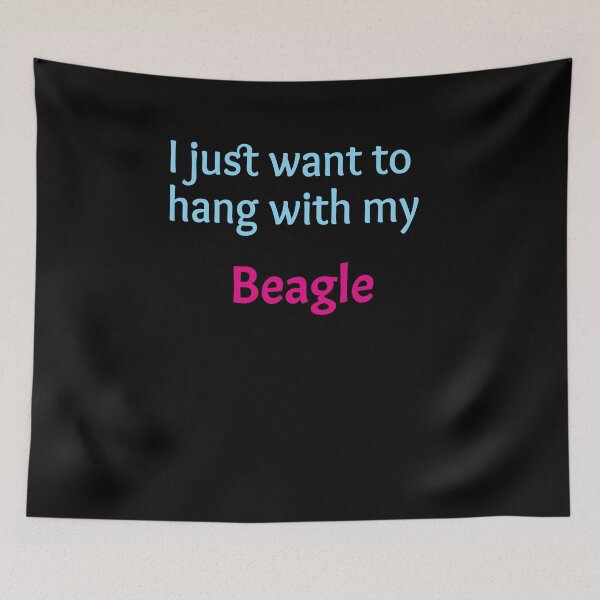 Item preview, Beagle, I just want to hang with my Beagle designed and sold by amrmab.
