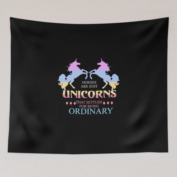 Item preview, Horses are just Unicorns that settled for being Ordinary - fabulous unicorn quotes designed and sold by Kashear.
