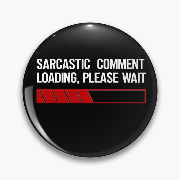 Item preview, Sarcastic Comment Loading Please Wait Funny Sarcasm Humor for Men Women T-Shirt designed and sold by harrismmxv.
