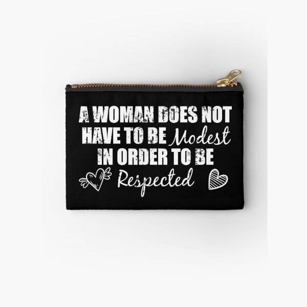 Item preview, a woman does not have to be modest in order to be respected designed and sold by yoshra.