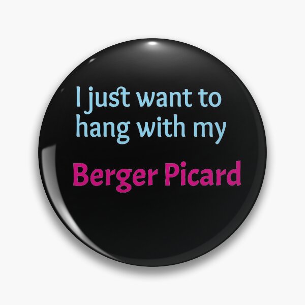 Item preview, Berger Picard, I just want to hang with my Berger Picard designed and sold by amrmab.
