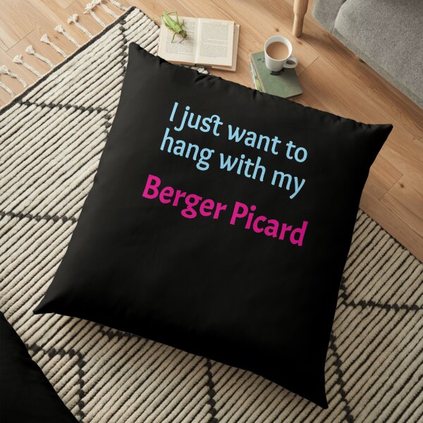 Berger Picard, I just want to hang with my Berger Picard Floor Pillow