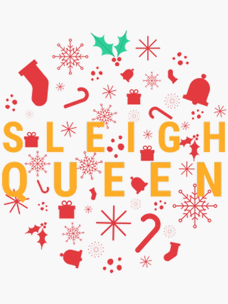 "Sleigh Queen" Sticker for Sale by UmbrellaHud Redbubble
