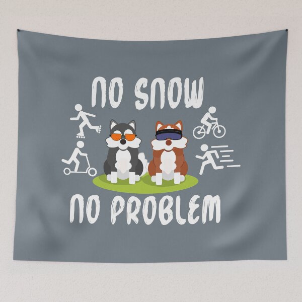 Item preview, No Snow, No Problem Husky Sports (white txt) designed and sold by scrapdragon.